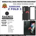 SAMSUNG Z FOLD 3 FULL BACK 360 PREMIUM Protection Skin / Wrap-MATTE BLACK. 