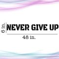 Extra Large Gym Wall Decal | Never Give Up | 6 in H x 48 in W| Big Lettering Home or Gym Wall Decor | Inspirational Motivational Wall Sticker for Exercise.... 