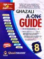 Ghazali A One Guide for 8th Class English and Urdu Medium Complete Study Guide with Solved Exercises Past Papers Grammar Comprehension Objective and Subjective Questions for All Punjab Boards. 