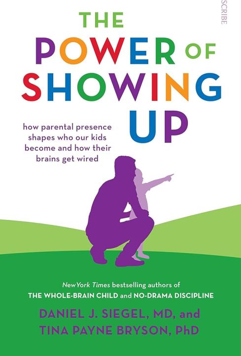 The Power of Showing Up by Daniel J. Siegel
