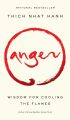 Anger: Wisdom for Cooling the Flames by Thich Nhat Hanh (Author). 