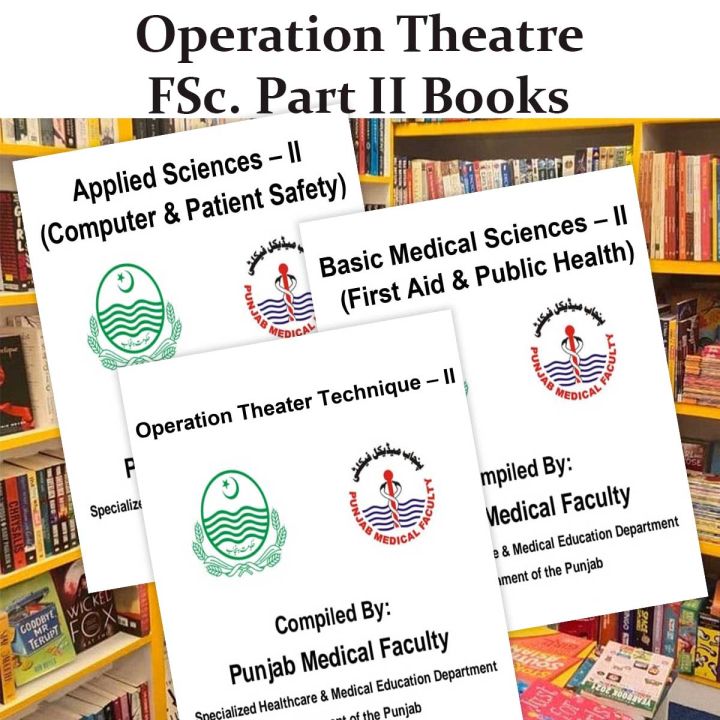 Operation Theatre FSc. Part II Books | Computer & Patient Safety, Basic Medical Sciences (First Aid & Public Health), OT 2