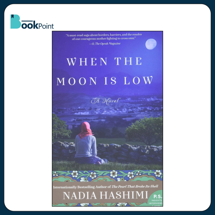 When the Moon Is Low: A Novel by Nadia Hashimi