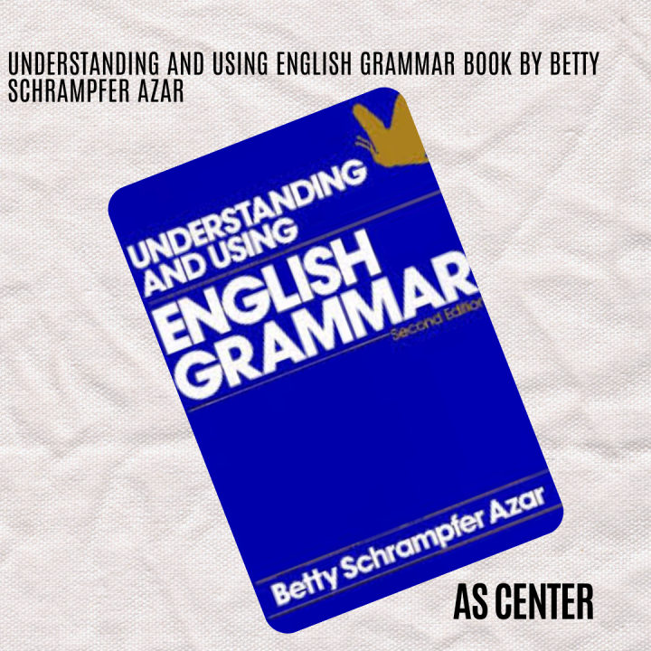 Understanding and Using English Grammar The Ultimate Guide by Betty ...