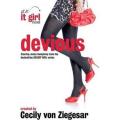 Devious: an It Girl (Book 9) By cecily von ziegesar. 
