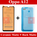 Oppo A12 Ceramic Matte Sheet Unbreakable Fiber Protector Sheet Matte Screen Protector + Back Matte Anti-Slip Protector Soft Skin Sheet Film Protection Oppo A12. 
