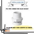 PVC JOINT VALVE SOCKET 1/2 INCH | PVC JOINT VALVE SOCKET 3/4 INCH | PVC JOINT VALVE SOCKET 1 INCH | PVC JOINT VALVE SOCKET 1X1/4 INCH | PVC JOINT VALVE SOCKET 1X1/2 INCH. 