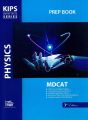 Kips Entry Tests Series Physics Prep Book For MDCAT. 