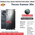 TECNO CAMON 30S FULL BACK 360 premium Protection Skin Wrap full cover Premium Quality. 