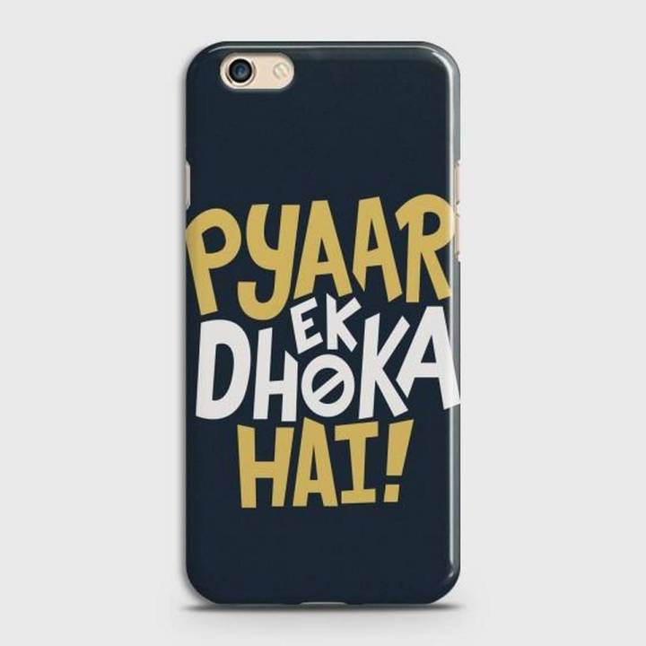 Oppo F3 Cover - SkinLee HQ Hard Case - PYAAR EK DHOKA HAI - SKINLEE-589-1-205-81