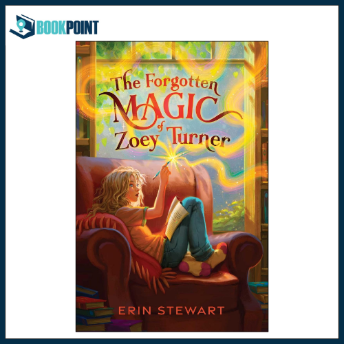 The Forgotten Magic of Zoey Turner by Erin Stewart (Author)
