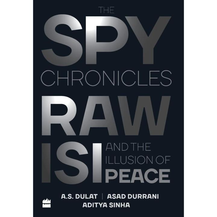 The Spy Chronicles: RAW, ISI and the Illusion of Peace by A.S. Dulat book (Urdubazar)
