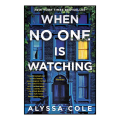 When No One Is Watching by Alyssa Cole (Author). 