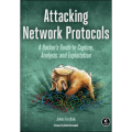 Attacking Network Protocols by James Forshaw (Author). 