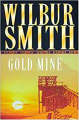 Gold Mine By wilbur smith. 
