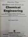 Objective Type Questions and Answers in Chemical Engineering by O. P. Gupta. 
