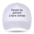 Please Be Patient I Have Autism Cap Baseball Cap Hat Outdoor Fish Women Printed Czapka Bonnet Spring Casual mens cap. 