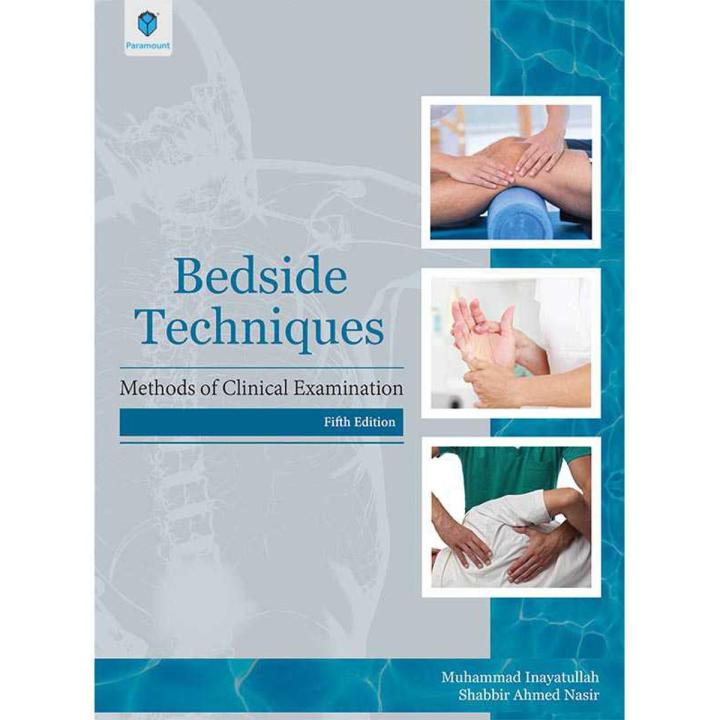 Bedside Techniques Methods of Clinical Examination 5th Edition by Muhammad Inayatullah & Shabbir Ahmed Nasir