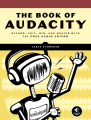 Book of Audacity by Carla Schroder. 