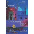 City of Sin and Splendour: Writings on Lahore by Bapsi Sidhwa. 