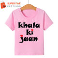 The Memorable Fashion Khala Ki Jaan Printed Tshirt for Kids , Boys and Girls. 