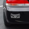Car Sticker & Laptop Sticker - Funny " NO ROAD NO PROBLEM " PET Decal for Car Sticker Van Truck 4x4 Off Road Approx.18cm x 9cm. 