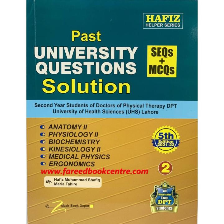 HAFIZ HELPER SERIES PAST UNIVERSITY QUESTIONS SOLUTION SEQ’S AND MCQ’S 2ND YEAR DPT