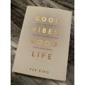 Good Vibes Good Life By Vex King. 
