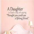 A Daughter is A God's Way Of Saying " Thought You Could Use A Lifelong Friend" Quote Designed Self Adhesive Wall Sticker Vinyl decals for Kids, Girls, Home Decor Lovers - Size:  2 x 1.2 Feet - Black Color. 