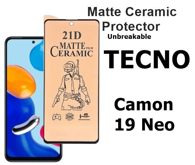 TECNO Camon 19 Neo Matte Ceramic Sheet Protector for Gaming, Unbreakable Matte Protector