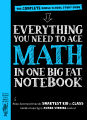 Everything You Need to Ace Math in One Big Fat Notebook by Altair Peterson. 