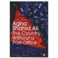 The Country Without a Post Office by Agha Shahid Ali. 