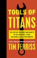 TOOLS OF TITANS by Timothy Ferriss (Author). 