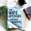 The Wife Upstairs by Rachel Hawkins. 