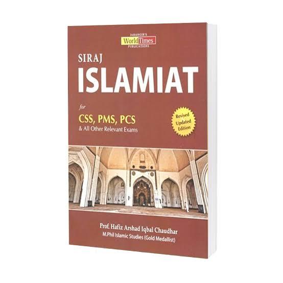 Siraj Islamiat For (CSS/PMS/PCS) By Professor Hafiz Arshad Iqbal Chaudhary JWT