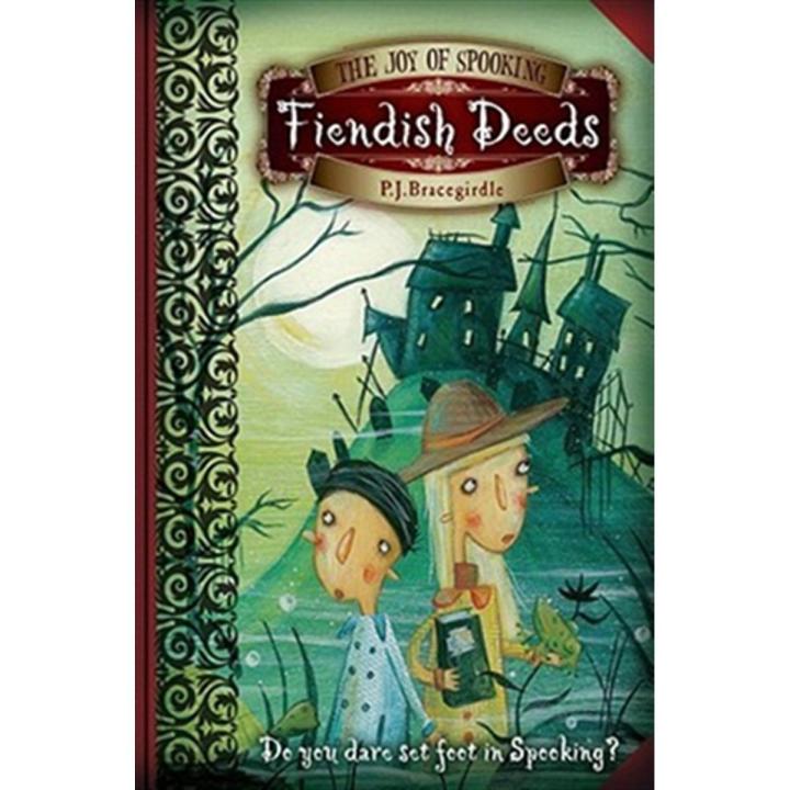the joy of spooking: fiendish deeds