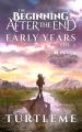 Early Years (The Beginning after the End, #1) by TurtleMe. 