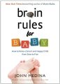 Brain Rules for Baby by John Medina [Books Been]. 