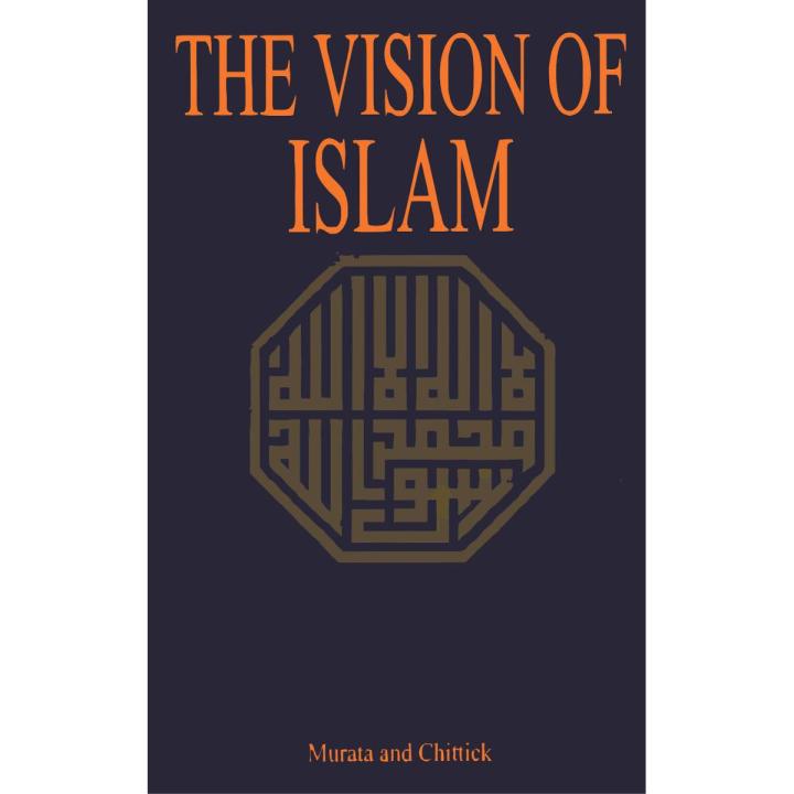 The Vision of Islam Sachiko Murata