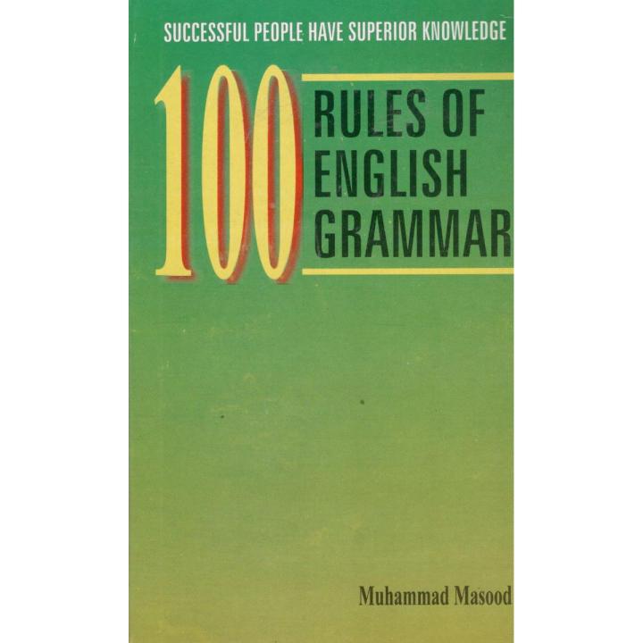 100 Rules of English Grammar by Muhammad Masood