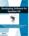 Developing Software for Symbian OS. 