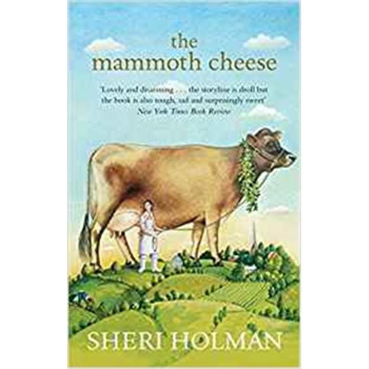 The Mammoth Cheese By sheri holman