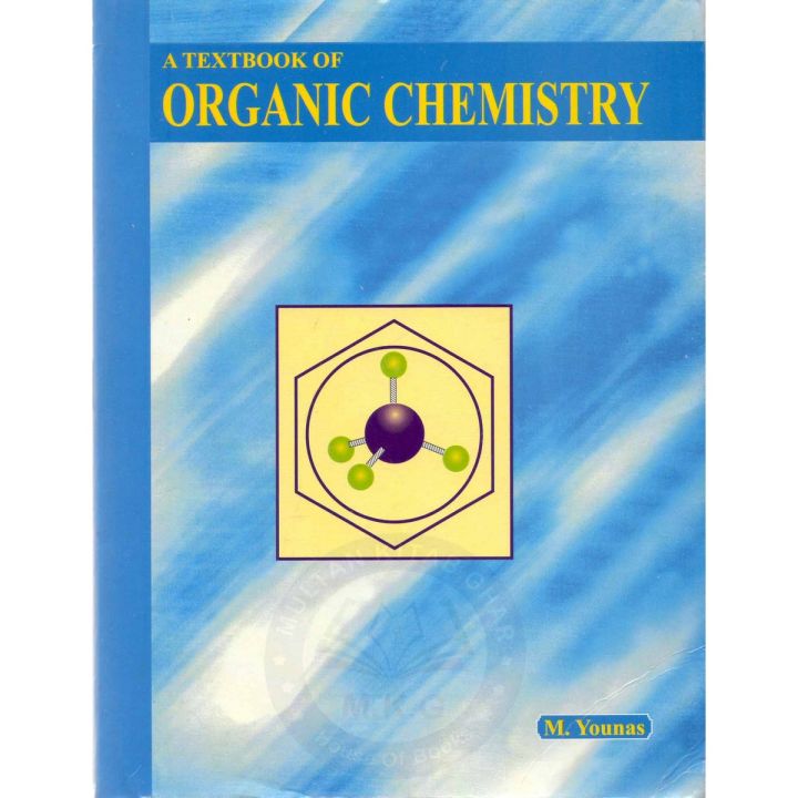 A Textbook Of Organic Chemistry by M.Younas