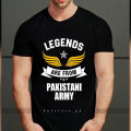 Legends Are From For Pakistan Army Printed T-Shirt. 