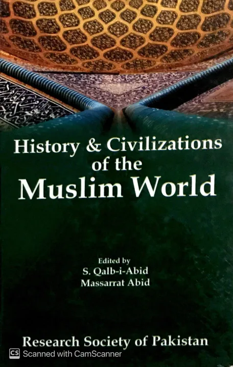 History%20and%20Civilization%20of%20the%20Muslim%20World%20by%20S.%20Qalb-i-Abid%20and%20Massarrat%20Abid%20-%20Image%202