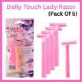 5 Pcs Pack Original Daily Touch Lady Razor | Women Razors Pack | Hair Remover Tool | Razor for Women Female Hair Removal | Ladies Razer | Shave Body razor | Disposable Body Shaving & Trimming | Ladies / Lady Womens Girls Shaver. 