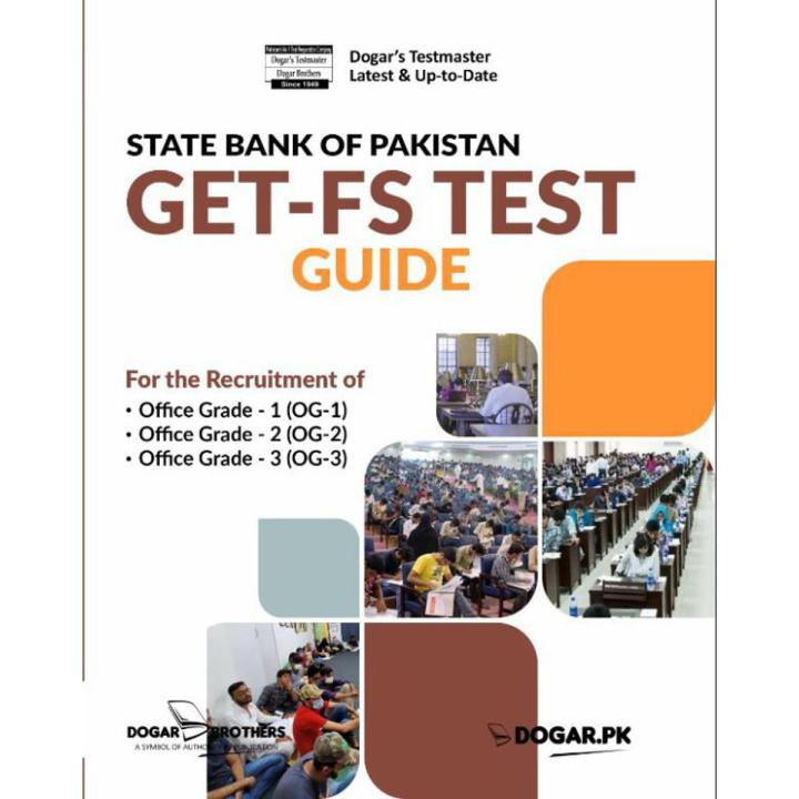 GET-FS Test (State Bank of Pakistan) SBP Book by Dogar brothers For The Recruitment Of: Officer Grade-I (OG-I) Officer Grade-2 (OG-2) Officer Grade-3 (OG-3)