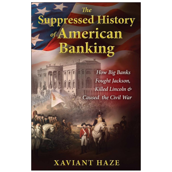 The%20Suppressed%20History%20of%20American%20Banking%20by%20Xaviant%20Haze%20(Author)%20-%20Image%202
