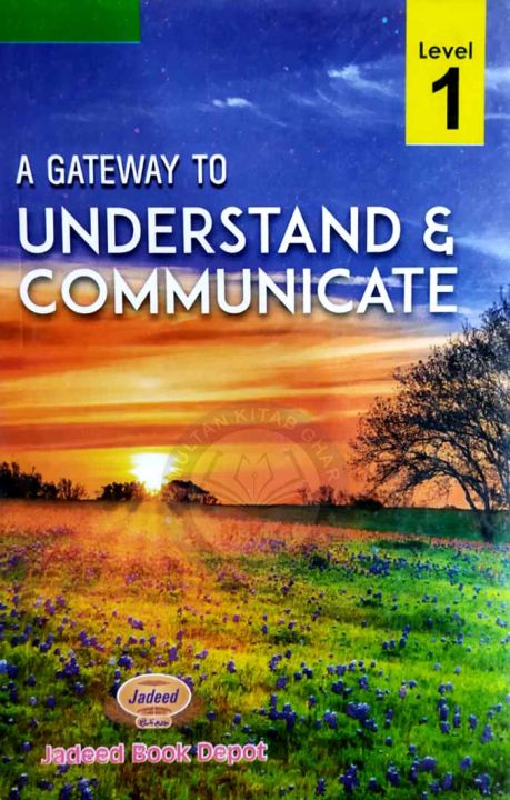 A Gateway to Understand & Communicate Book 1 Complete Solution of book Communication