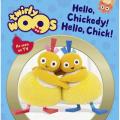 Hello Chickedy, Hello Chick (Twirlywoos) Board book. 